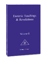 Esoteric Teachings & Revelations Volume II